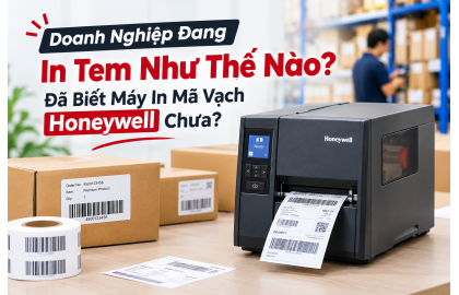 Doanh Nghiệp Đang In Tem Như Thế Nào? Đã Biết Máy In Mã Vạch Honeywell Chưa?